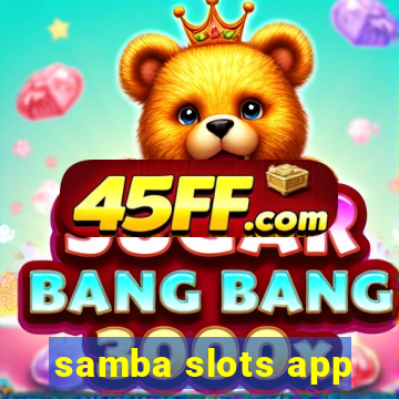 samba slots app